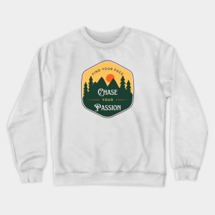 Find your pace, Chase your passion T-Shirt Crewneck Sweatshirt